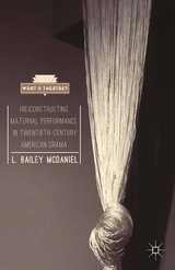 (Re)Constructing Maternal Performance in Twentieth-Century American Drama - L. Bailey McDaniel