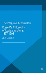 Russell's Philosophy of Logical Analysis, 1897-1905 - J. Galaugher