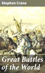 Great Battles of the World - Stephen Crane