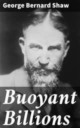 Buoyant Billions - George Bernard Shaw