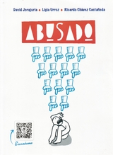 Abusado - David Jorajuria, Ligia Arroz, Ricardo Chávez Castañeda