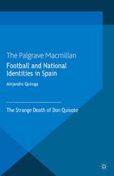 Football and National Identities in Spain - A. Quiroga