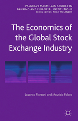 The Economics of the Global Stock Exchange Industry - J. Floreani, M. Polato