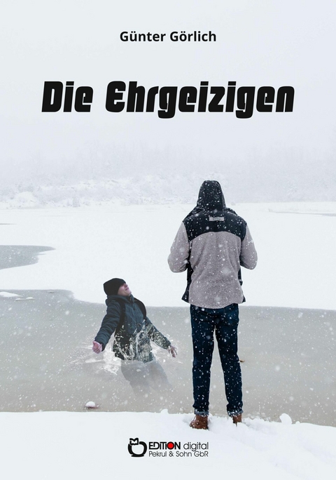 Die Ehrgeizigen - Günter Görlich