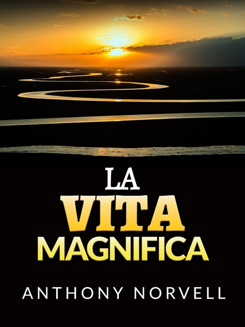 La Vita Magnifica (Tradotto) - Anthony Norvell