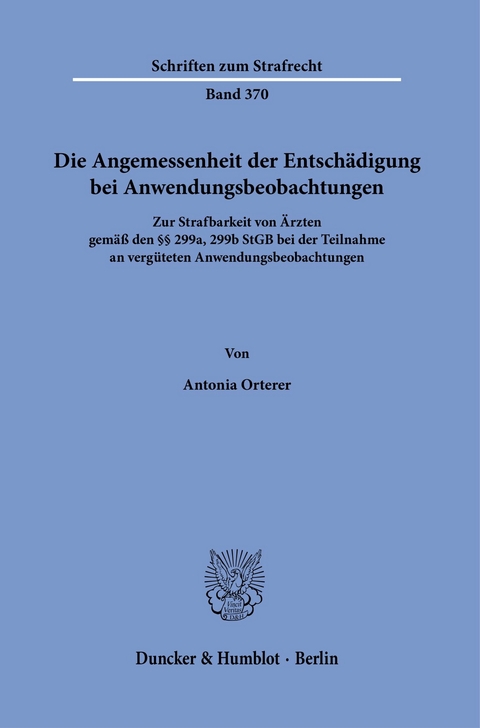 Die Angemessenheit der Entschädigung bei Anwendungsbeobachtungen. -  Antonia Orterer