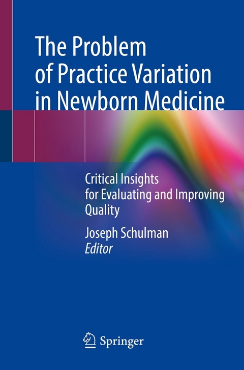 The Problem of Practice Variation in Newborn Medicine - 