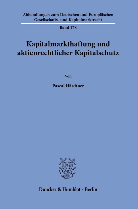 Kapitalmarkthaftung und aktienrechtlicher Kapitalschutz. -  Pascal Härdtner