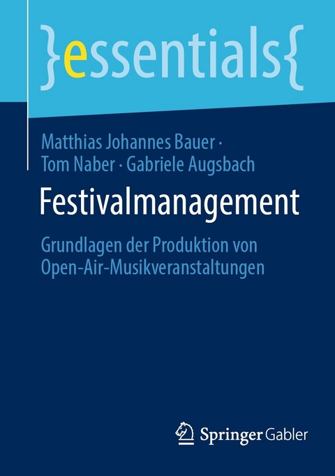 Festivalmanagement - Matthias Johannes Bauer, Tom Naber, Gabriele Augsbach