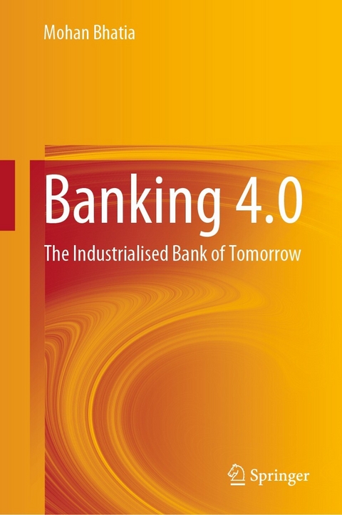 Banking 4.0 - Mohan Bhatia