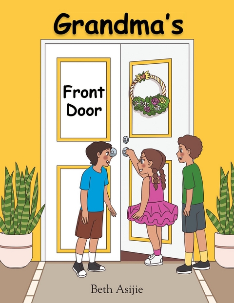 Grandma's Front Door -  Beth Asijie