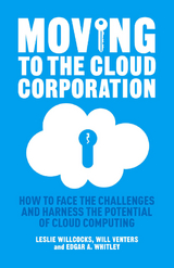 Moving to the Cloud Corporation - L. Willcocks, W. Venters, E. Whitley