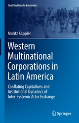 Western Multinational Corporations in Latin America - Moritz Kappler