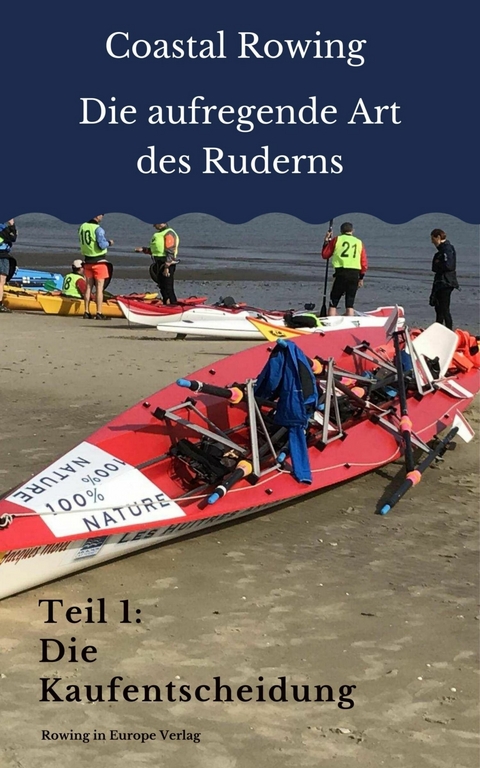 Coastal Rowing – Die aufregende Art des Ruderns - Volker Fritz