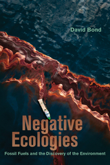 Negative Ecologies - David Bond