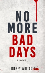 No More Bad Days -  Lindsey Whitaker