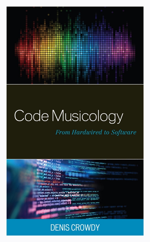 Code Musicology -  Denis Crowdy