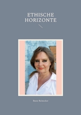 Ethische Horizonte - Beate Reinecker