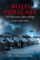 Bold Forecast The Hurricane Agnes Deluge - Gary Letcher