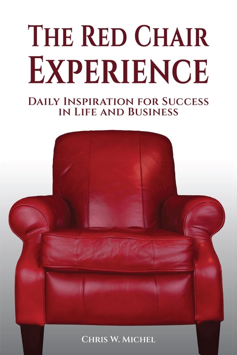 The Red Chair Experience - Chris W Michel