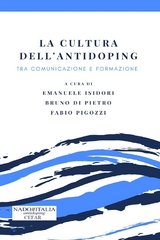 La cultura dell'antidoping - Bruno Di Pietro, Emanuele Isidori, Fabio Pigozzi