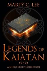 Legends of Kaiatan -  Marty C. Lee