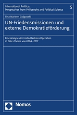 UN-Friedensmissionen und externe Demokratieförderung - Sina Marleen Golgowski