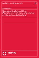 Staatsangehörigkeitsrechtliche Maßnahmen im Rahmen der Terrorismus- und Extremismusbekämpfung - Venous Sander