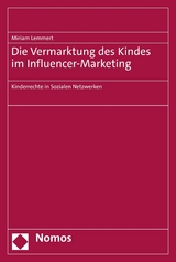 Die Vermarktung des Kindes im Influencer-Marketing - Miriam Lemmert