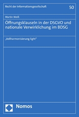 Öffnungsklauseln in der DSGVO und nationale Verwirklichung im BDSG - Martin Weiß