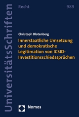 Innerstaatliche Umsetzung und demokratische Legitimation von ICSID-Investitionsschiedssprüchen - Christoph Blotenberg