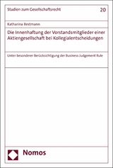 Die Innenhaftung der Vorstandsmitglieder einer Aktiengesellschaft bei Kollegialentscheidungen - Katharina Bestmann