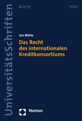 Das Recht des internationalen Kreditkonsortiums - Jan Böhle