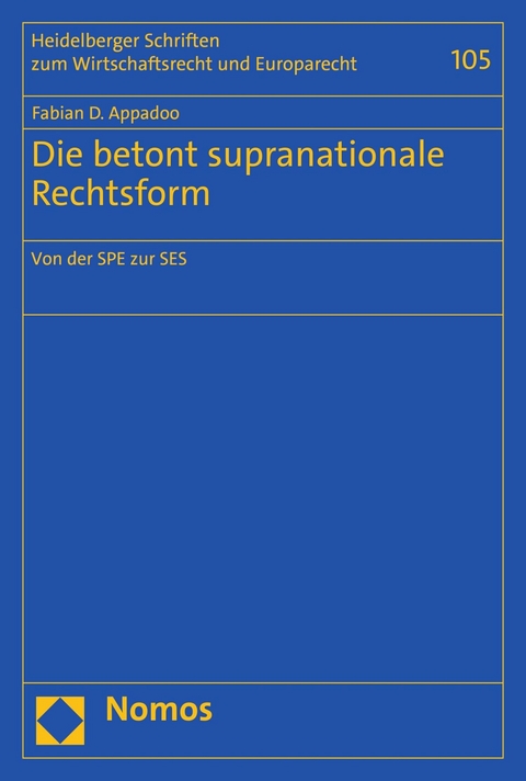 Die betont supranationale Rechtsform - Fabian D. Appadoo