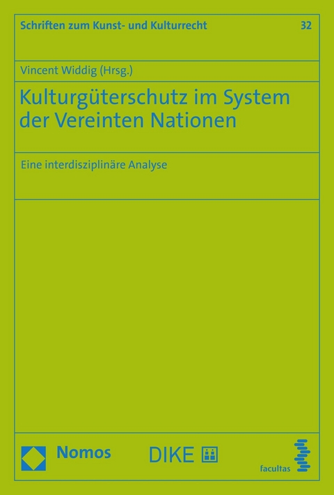 Kulturgüterschutz im System der Vereinten Nationen - 