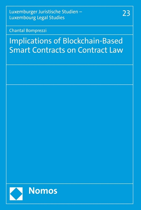 Implications of Blockchain-Based Smart Contracts on Contract Law - Chantal Bomprezzi