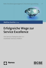 Erfolgreiche Wege zur Service Excellence - 