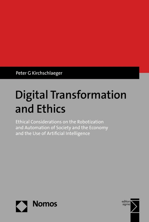 Digital Transformation and Ethics - Peter G. Kirchschlaeger