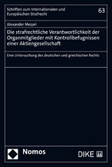 Die strafrechtliche Verantwortlichkeit der Organmitglieder mit Kontrollbefugnissen einer Aktiengesellschaft - Alexander Mezari