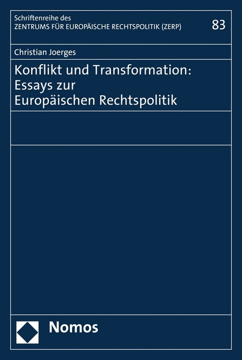 Konflikt und Transformation: Essays zur Europäischen Rechtspolitik - Christian Joerges