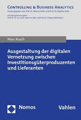 Ausgestaltung der digitalen Vernetzung zwischen Investitionsgüterproduzenten und Lieferanten - Marc Rusch