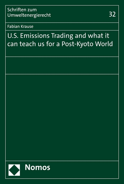 U.S. Emissions Trading and what it can teach us for a Post-Kyoto World - Fabian Krause