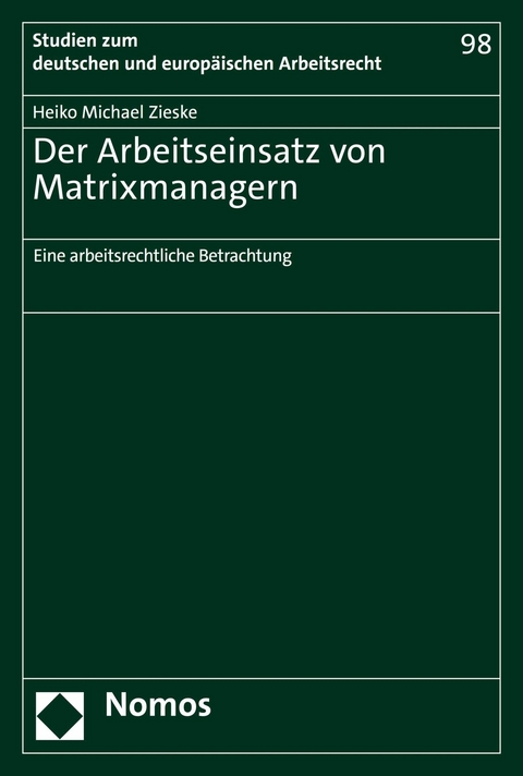 Der Arbeitseinsatz von Matrixmanagern - Heiko Michael Zieske