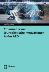 Crossmedia und journalistische Innovationen in der ARD - Henning Eichler