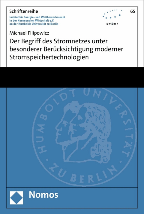 Der Begriff des Stromnetzes unter besonderer Berücksichtigung moderner Stromspeichertechnologien - Michael Filipowicz