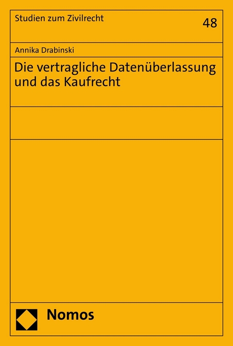 Die vertragliche Datenüberlassung und das Kaufrecht - Annika Drabinski