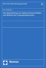 Die Bekämpfung von Datenschutzverstößen mit Mitteln des Unlauterkeitsrechts - Lars Heßmann