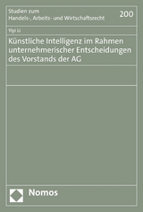 Künstliche Intelligenz im Rahmen unternehmerischer Entscheidungen des Vorstands der AG - Yiyi Li