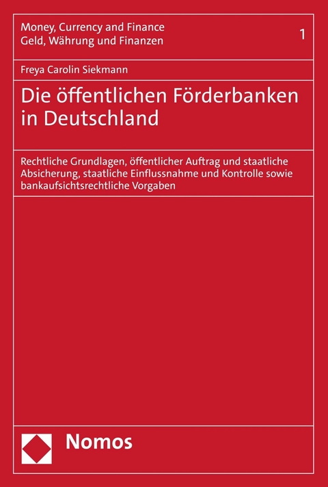 Die öffentlichen Förderbanken in Deutschland - Freya Carolin Siekmann