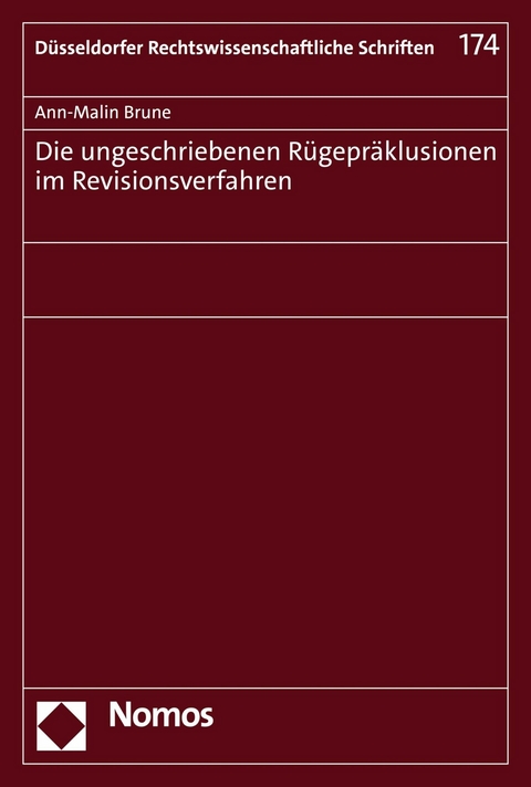 Die ungeschriebenen Rügepräklusionen im Revisionsverfahren - Ann-Malin Brune